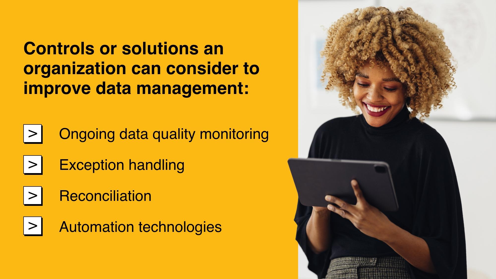 Identify and mitigate the risks of imperfect data with appropriate controls
