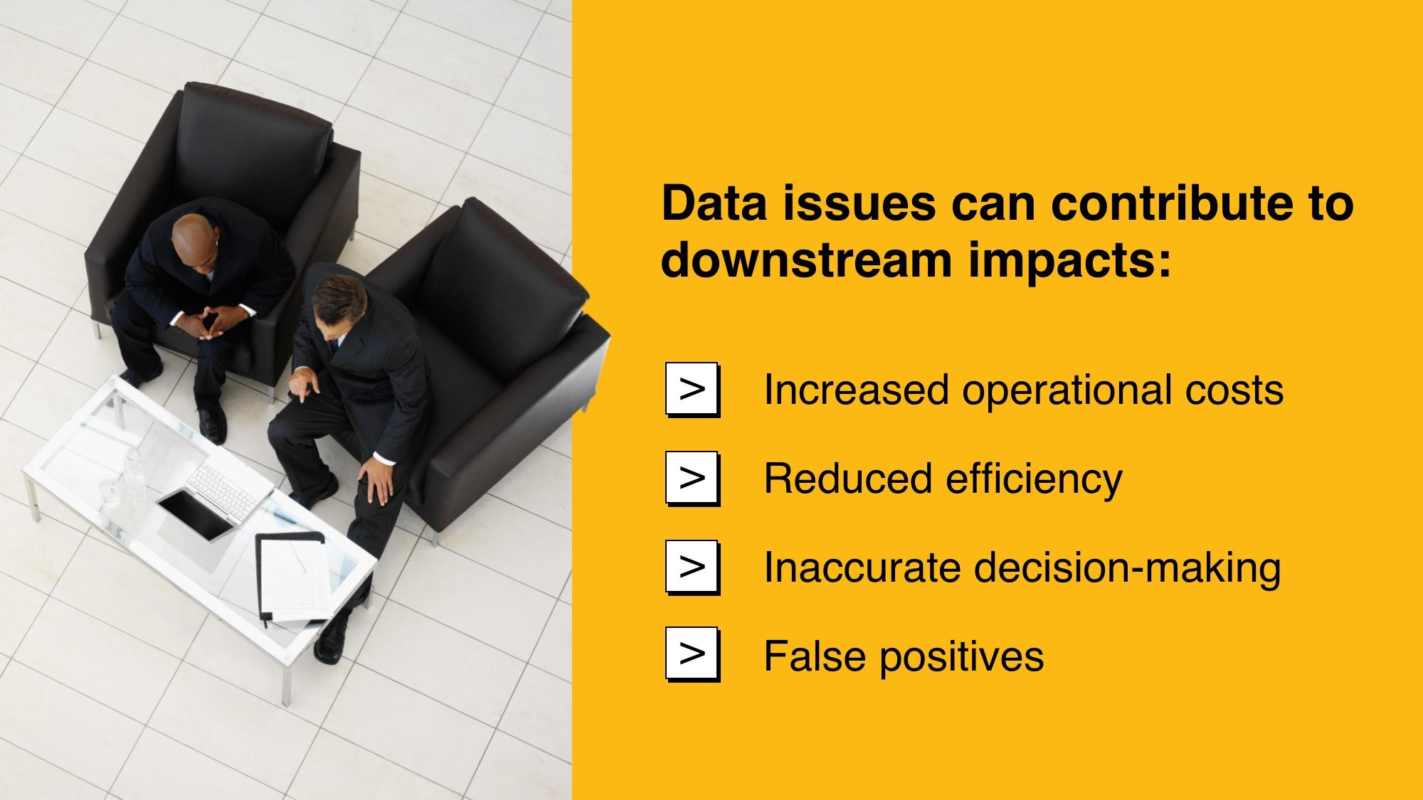 Data issues can contribute to downstream impacts