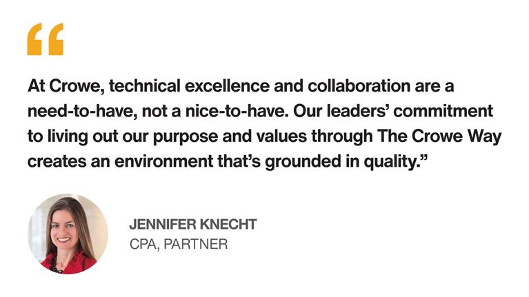 Quote from Crowe partner Jennifer Knecht emphasizing technical excellence, collaboration, and leadership commitment to audit quality.