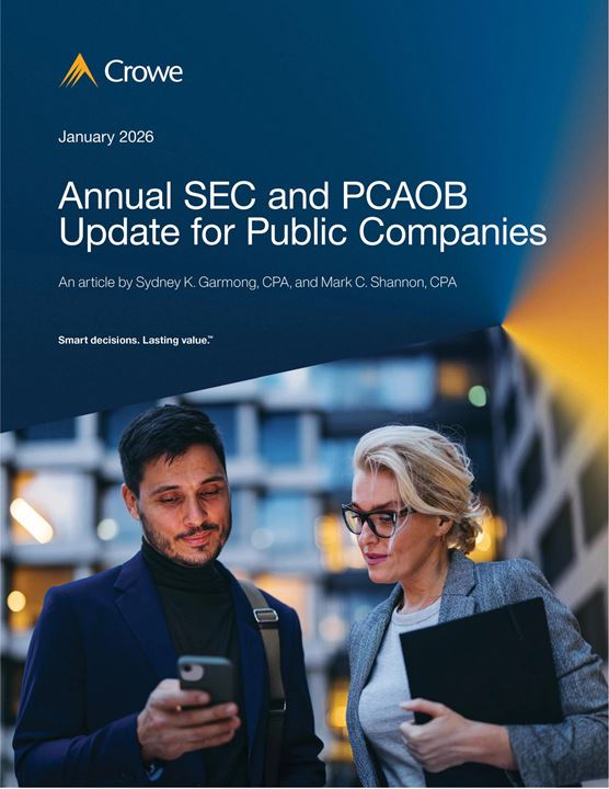 Annual SEC and PCAOB Update for Public Companies – 2026 | Crowe