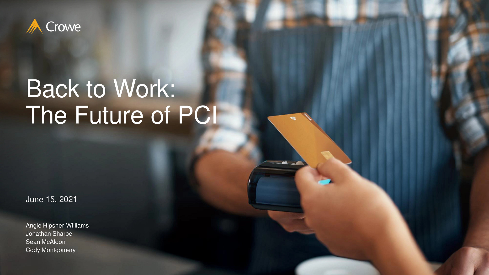 Back to Work: The Future of PCI Webinar Presentation Deck