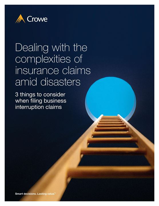 Dealing with complex insurance claims amid disasters | Crowe LLP