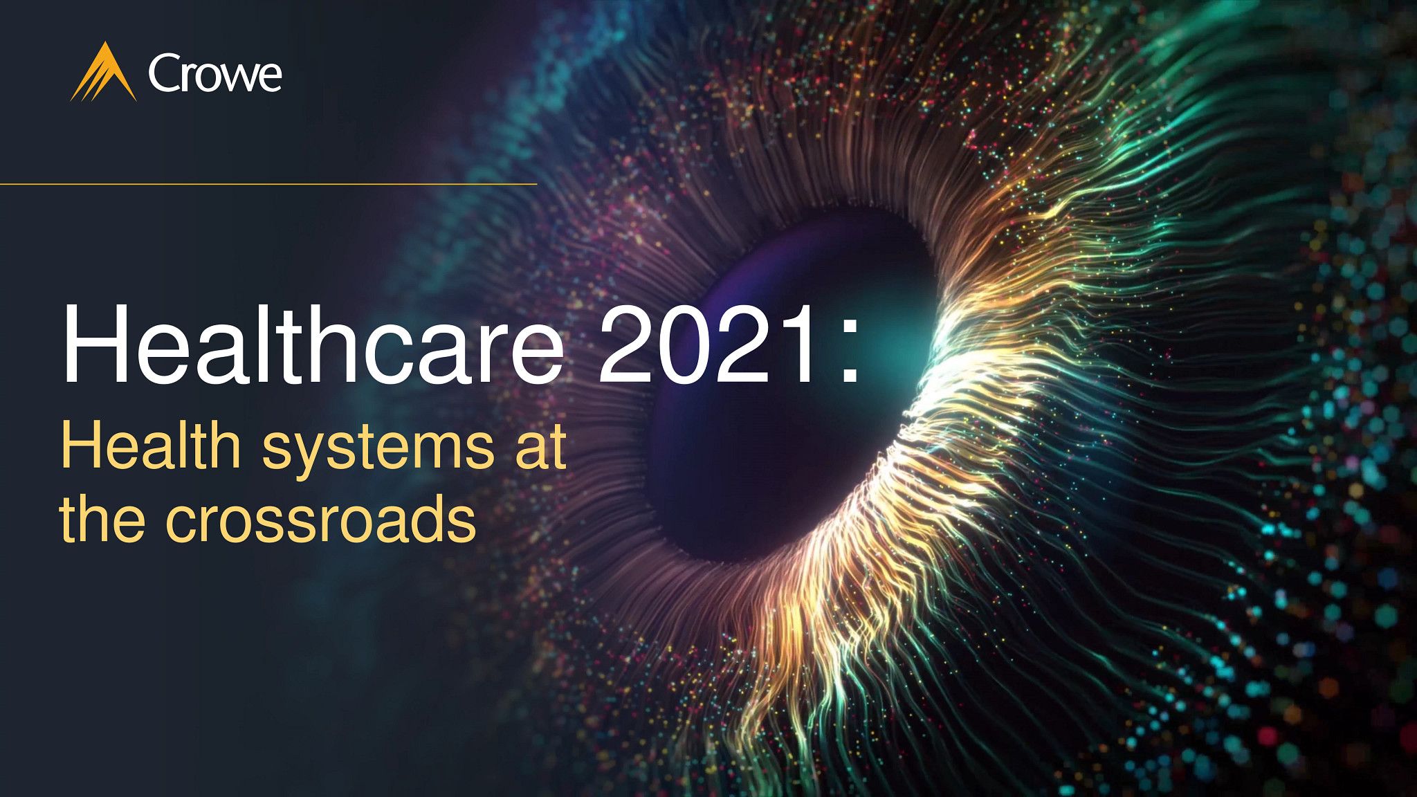 Healthcare 2021 – Automation, Innovation, Collaboration and Integration