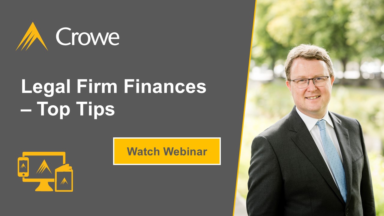 Top tips for legal firm finances - Crowe Ireland
