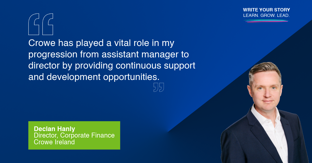 Crowe Ireland early careers - Write your story - Declan Hanly