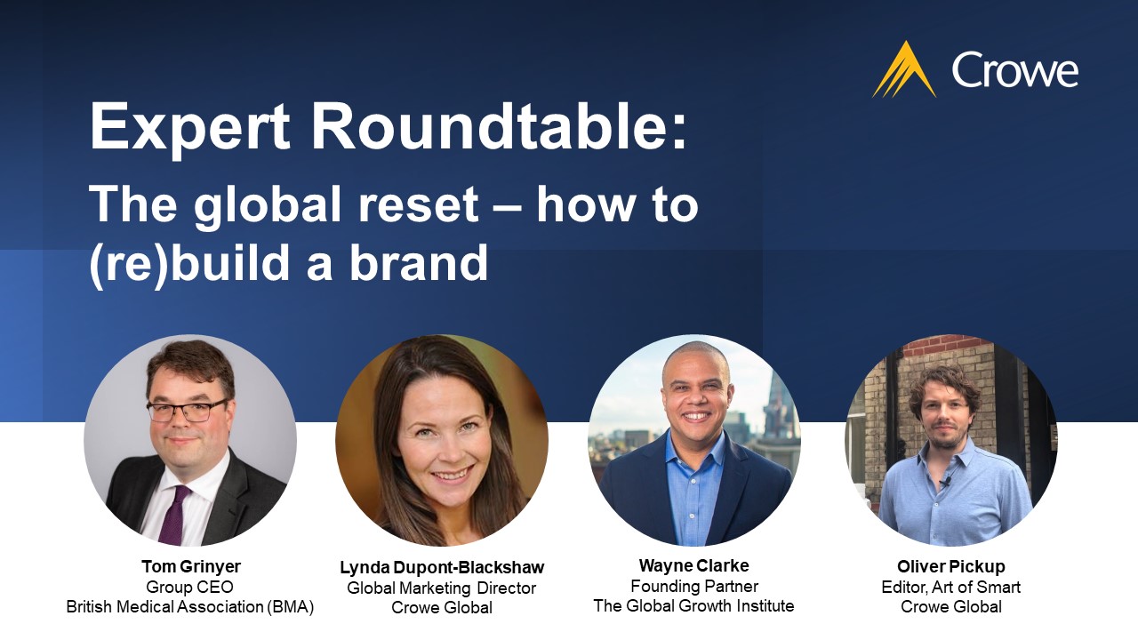 Expert Roundtable How To (Re)Build A Brand - Crowe Ireland