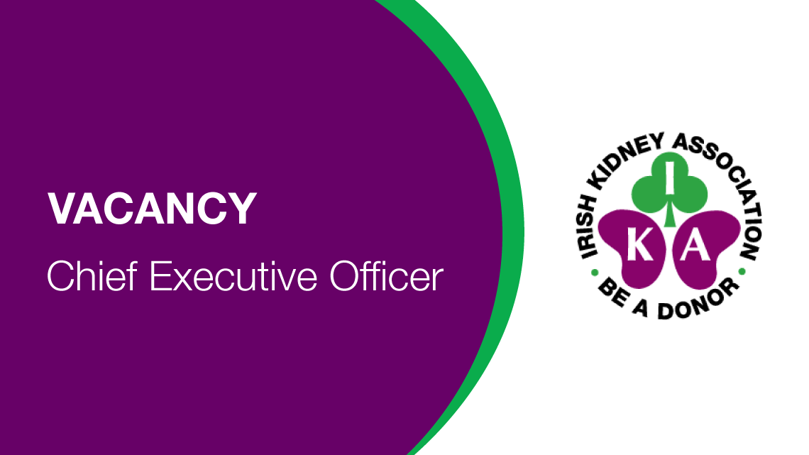 Irish Kidney Association CEO job vaccancy