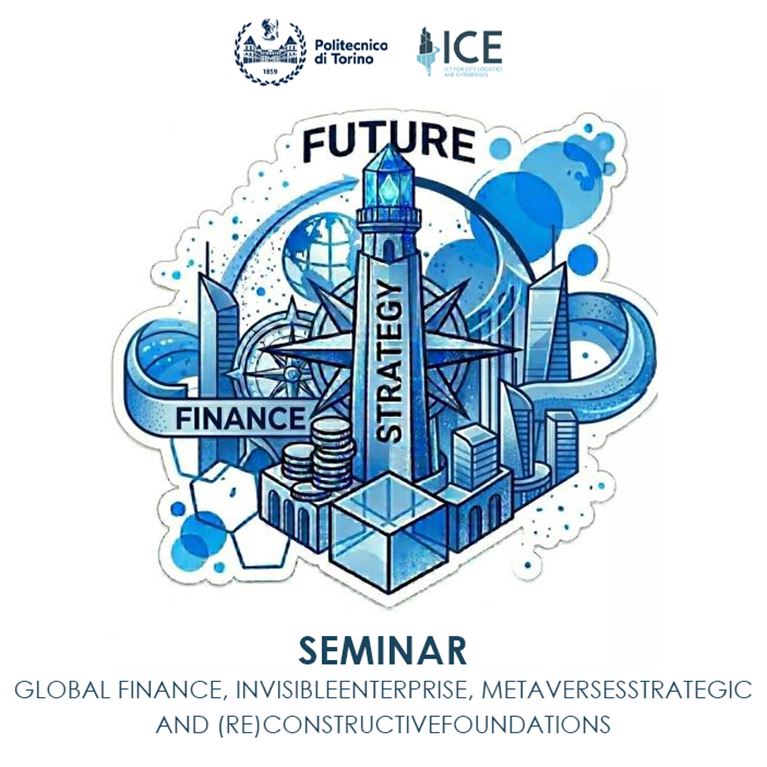 Finanza Globale, Impresa Invisibile, Metaversi, Strategie e Fondamenti (Ri)Costruttivi