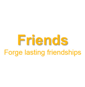 Forge lasting friendships