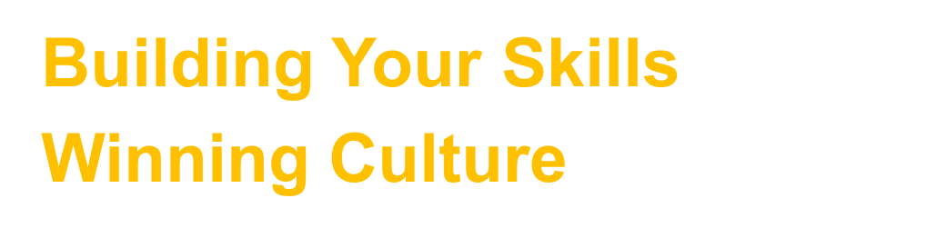 Building Skills, Winning Culture