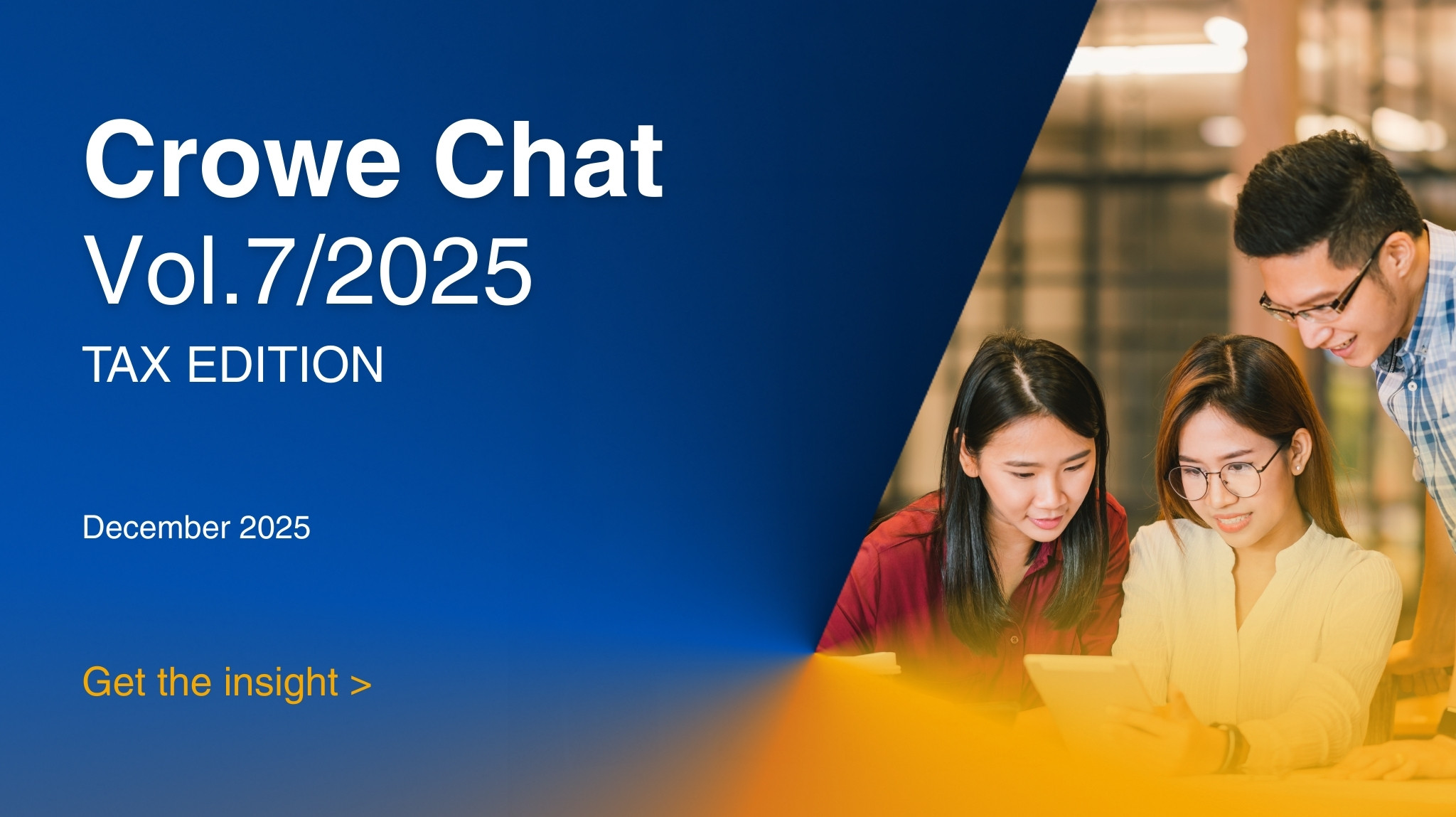 Crowe Chat Vol.7/2025 - Tax Edition | Crowe Malaysia PLT