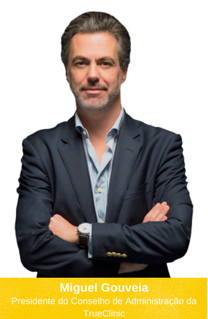 Miguel Gouveia de Brito - Presidente do Conselho de Administração da TrueClinic