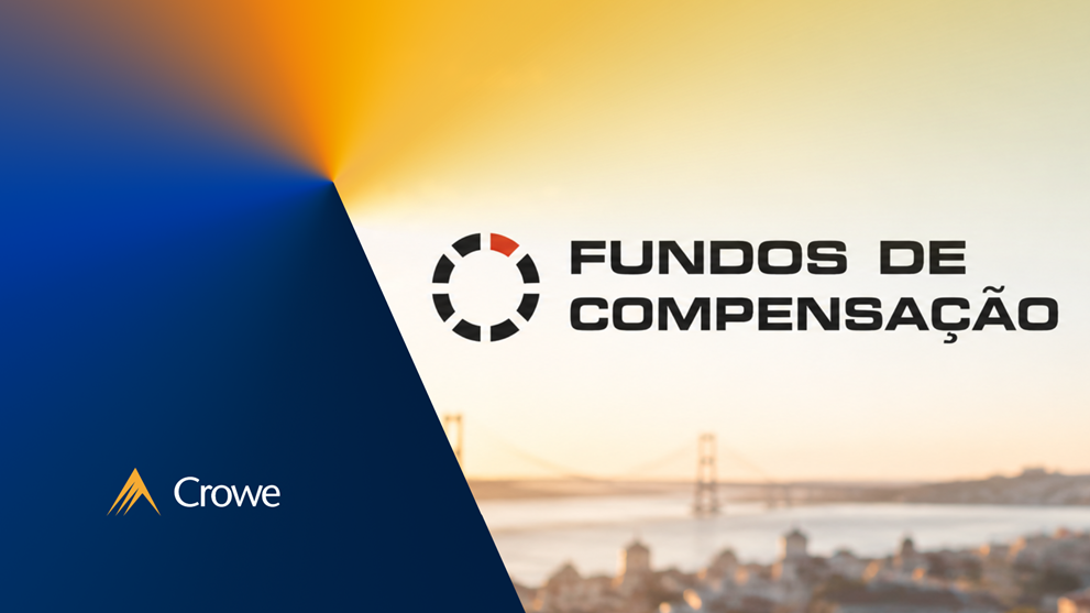 Fundos de Compensação | Crowe em Portugal