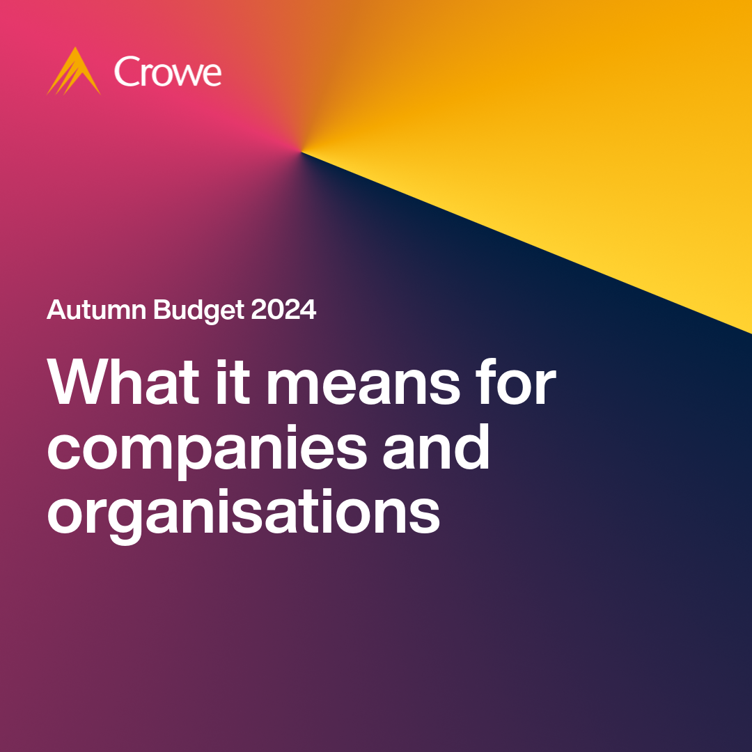 Autumn Budget 2024 Companies and Businesses | Crowe UK