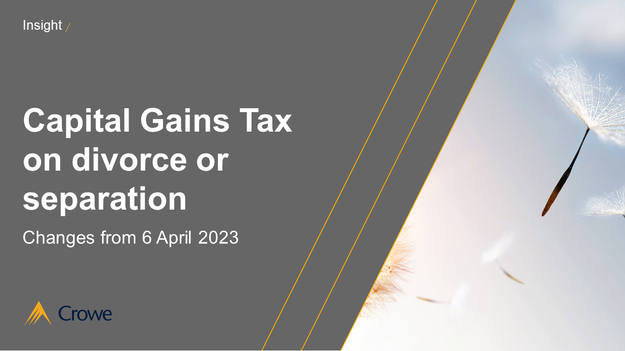 Capital Gains Tax Divorce Crowe UK
