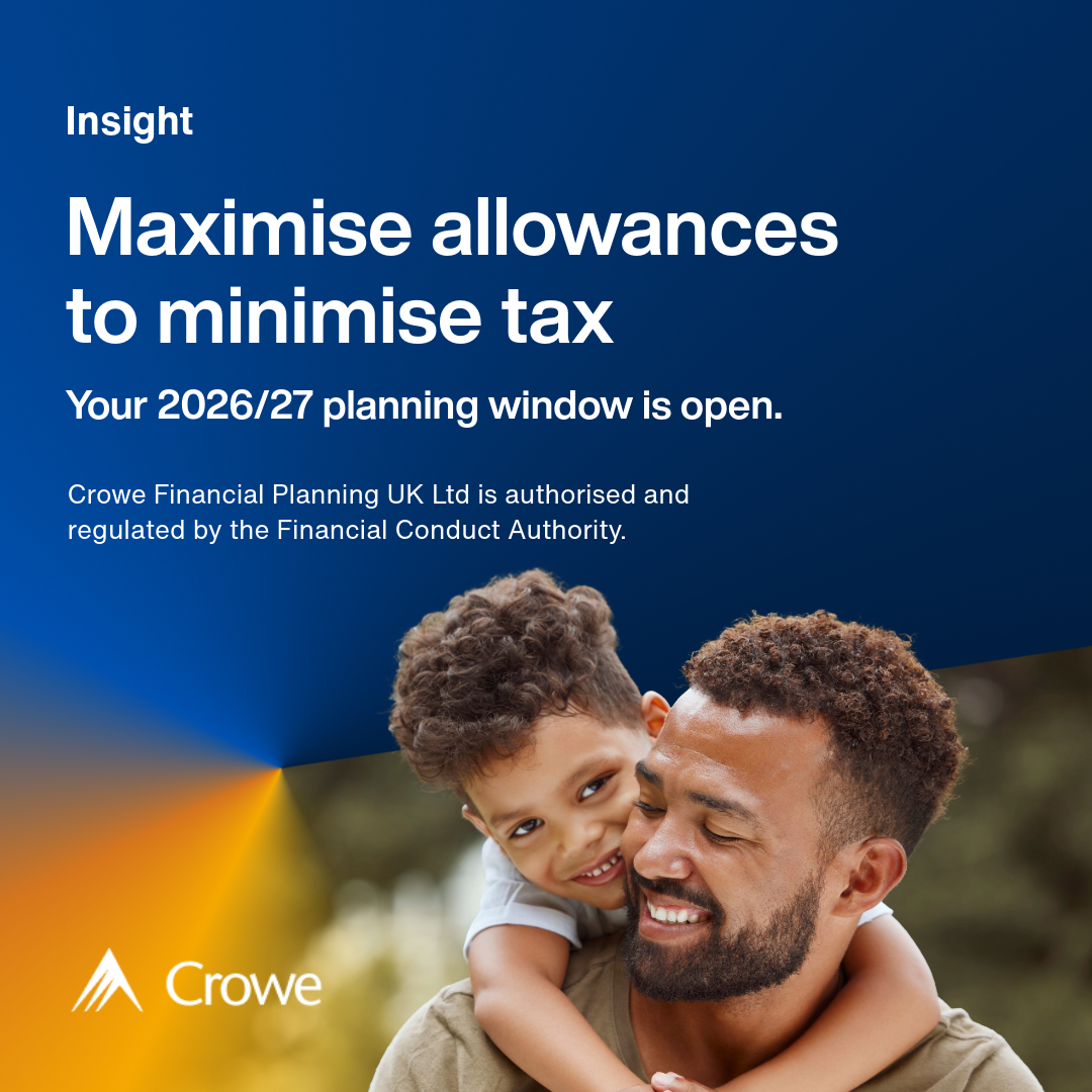 Financial planning solutions ahead of the 2026/27 tax year | Crowe ...