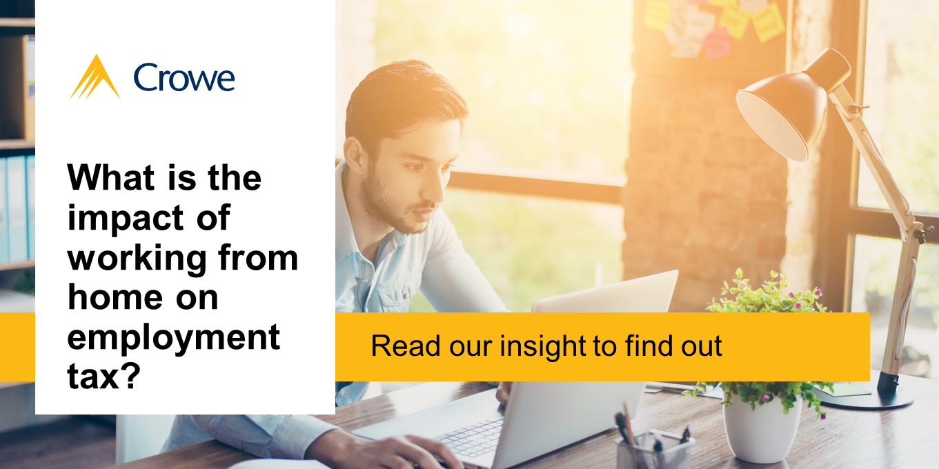Covid 19 Employment Tax Consequences Of Working From Home Crowe Uk