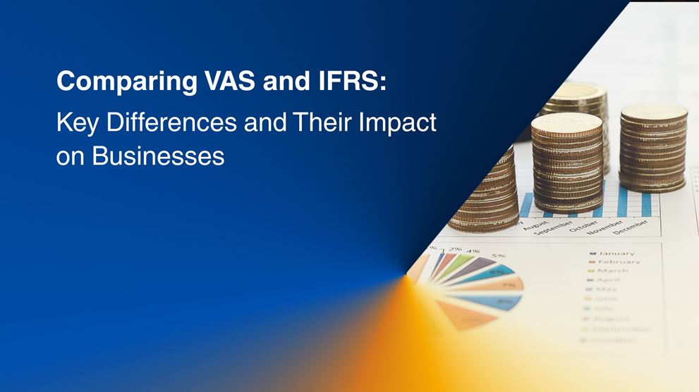 Comparing VAS and IFRS: Key Differences and Their Impact on Businesses