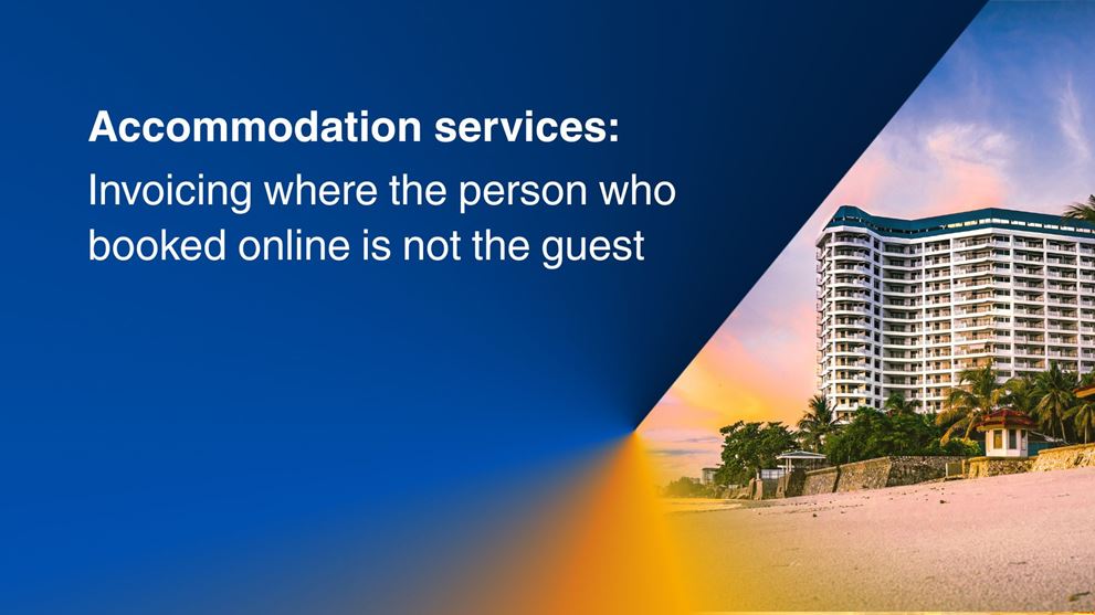 Accommodation services: Invoicing where the person who booked online is not the guest 