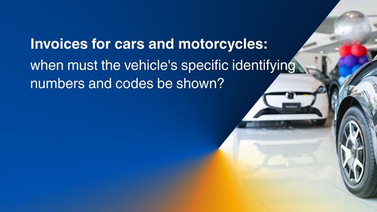 Invoices for cars and motorcycles: when must the vehicle's specific identifying numbers and codes be shown?