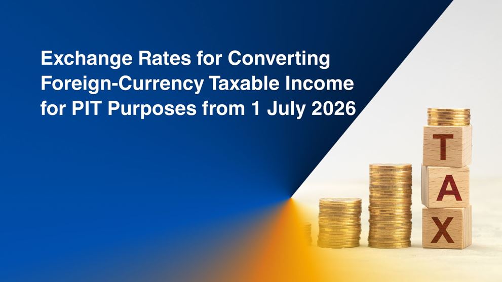 Exchange Rates for Converting Foreign-Currency Taxable Income for PIT Purposes from 1 July 2026 