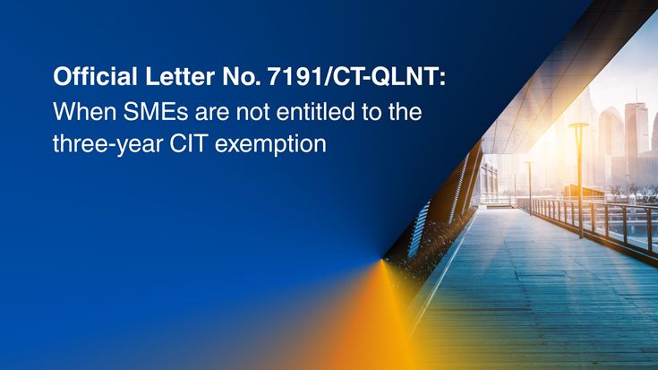 Official Letter No. 7191/CT-QLNT: When SMEs are not entitled to the three-year CIT exemption