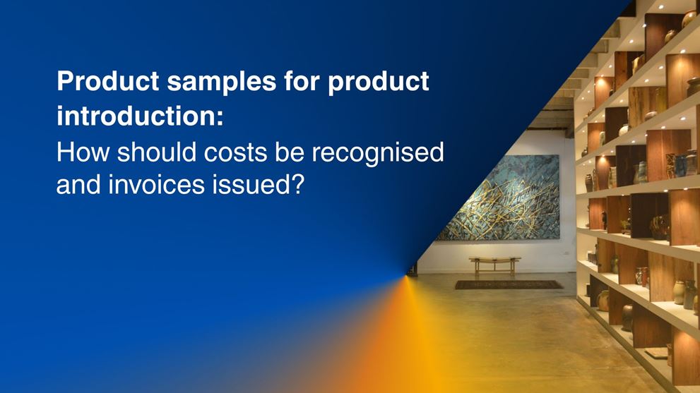 Product samples for product introduction: how should costs be recognised and invoices issued?