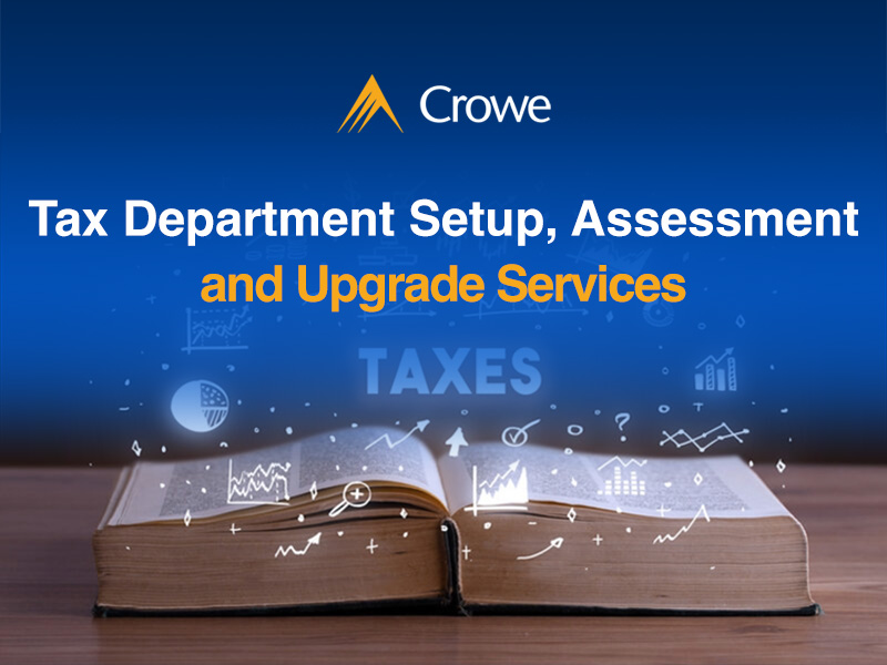 Tax Function Setup, Assessment & Enhancement Services | Crowe Vietnam