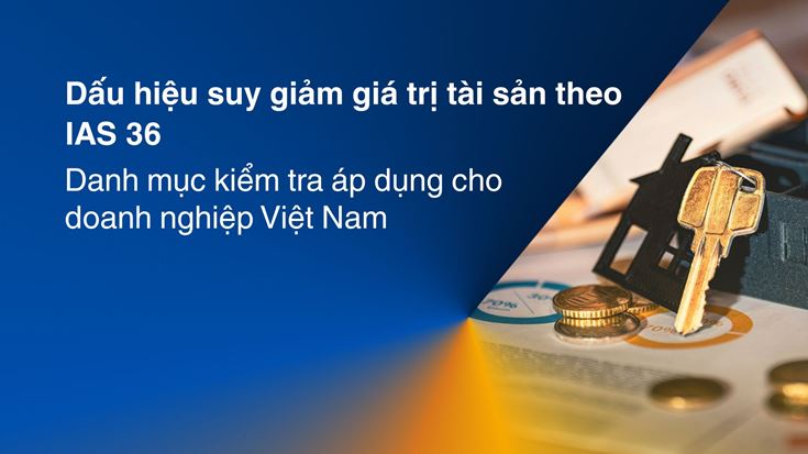 Dấu hiệu suy giảm giá trị tài sản theo IAS 36