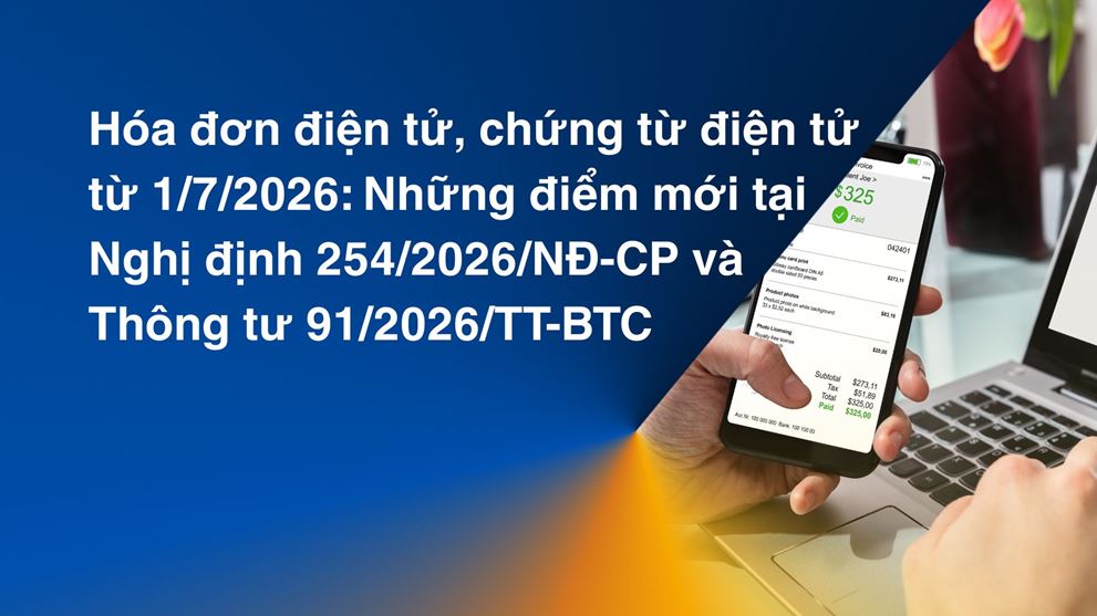 Hóa đơn điện tử, chứng từ điện tử từ 01/7/2026